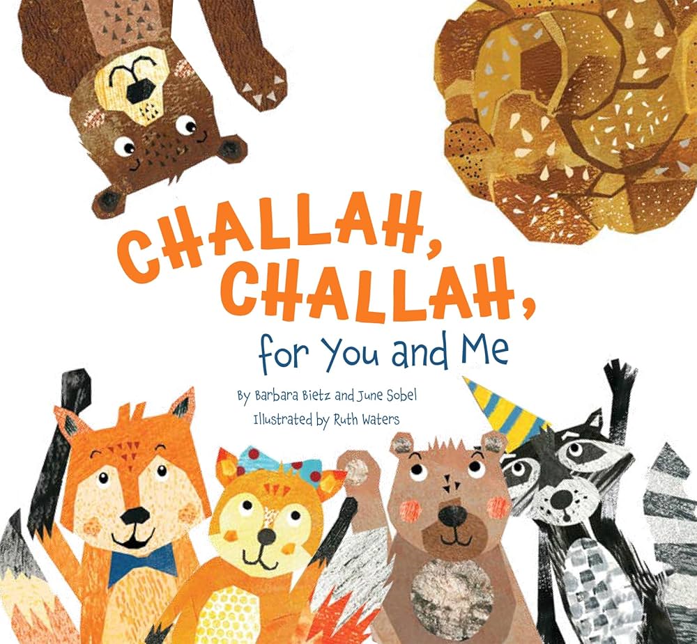 Book cover of 'Challah, Challah, for You and Me' with animal illustrations and text.
